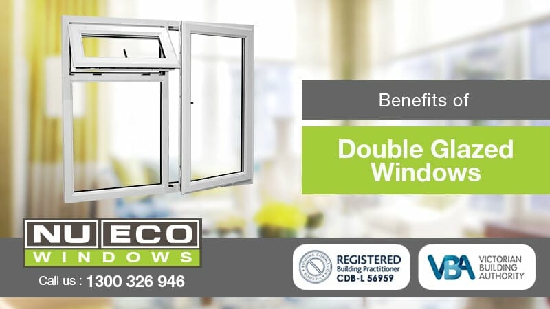 6 Benefits of Double Glazed Windows - Nu Eco